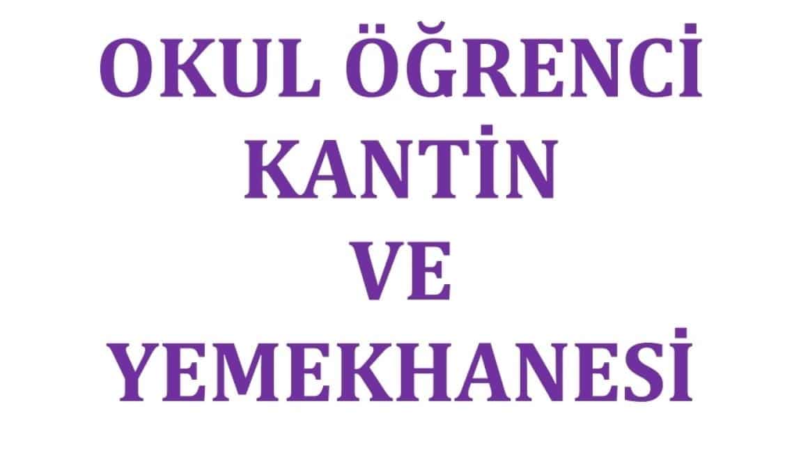 OKUL ÖĞRENCİ KANTİN  VE YEMEKHANESİ